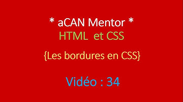 [aCAN Mentor] HTML5 et CSS3 - Les bordures en CSS - Chapitre 34 en wolof