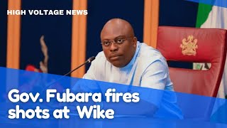 Gov. Sim Fubara fires shot at FCT minister Nyesom Wike