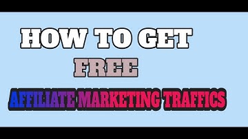 How To Get FREE Affiliate Marketing Traffic To Your Website: AFFILIATE MARKETING 2021