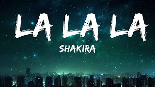 Shakira - La La La (Lyrics) World Cup 2014 | 25min Top Version