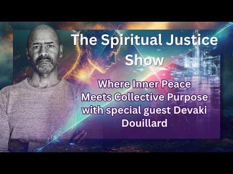 Where Inner Peace Meets Collective Purpose with special guest Devaki Douillard