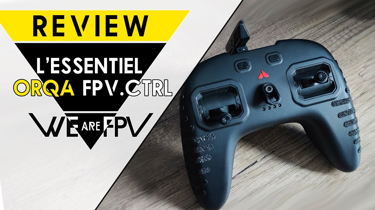 ORQA FPV.Ctrl, elle bouscule la Tango 2 !