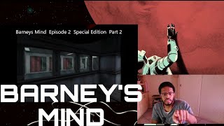 Barney's Mind - Episode 2 - Special Edition - Part 1 and Part 2 | By IRAMightyPirate | REACTION