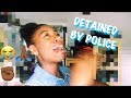 I WAS DETAINED BY THE POLICE (Storytime) | TDKS