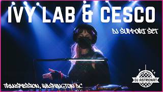 IVY LAB &amp; CESCO (Support Set) @ Transmission // Bass, UKG, Jungle, Club, Dubstep