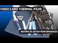 Changing your video card’s Thermal Pads : BEFORE and AFTER benchmarking!