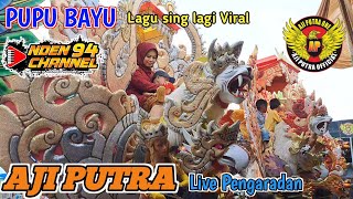 PUPU BAYU ❗️❗️❗️BUROK AJI PUTRA LIVE PENGARADAN