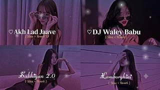 🔥 AKH LAD JAAVE X DJ WALEY BABU X SAKHIYAN 2.0 X LAMBORGHINI 🎧 | Slowed + Reverb Mashup 2026 ❤️‍🔥
