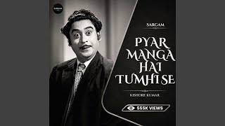 Pyar Manga Hai Tumhi Se