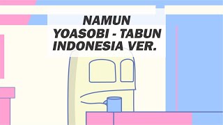 【Indo Ver. Cover】 YOASOBI | Tabun Versi Bahasa Indonesia (Namun)