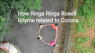 How Ringa Ringa Rose's related to Corona