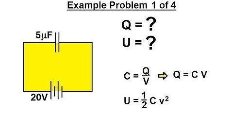 Electrical Engineering: Ch 6: Capacitors (10 of 26) Example Problem (1 of 4) Q=?  U=?