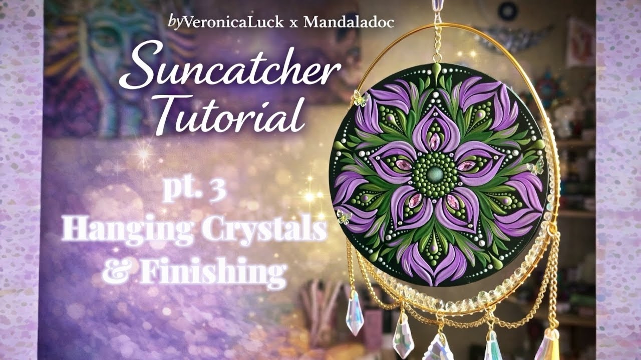 Suncatcher Collab Course | Pt. 3 Hanging Crystals & Finishing