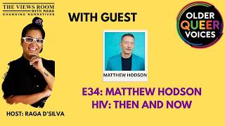 Older Queer voices Ep 34: Matthew Hodson HIV: Then and Now
