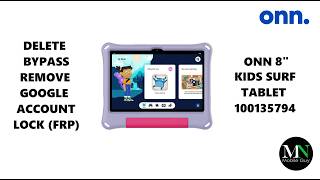 Delete / Bypass / Remove Google Account Lock (FRP) on ONN 8" Kids Surf Tablet 100135794!
