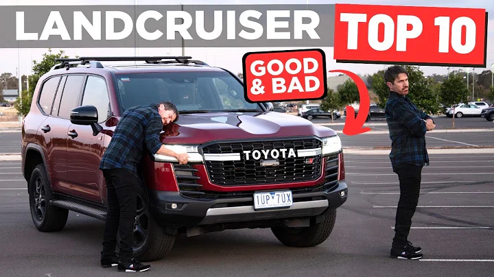 Top 10 Good & Bad: 2023 Toyota LandCruiser 300 Series (GR Sport)