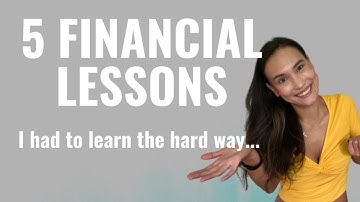 5 Financial Lessons I had to Learn the Hard Way! (don