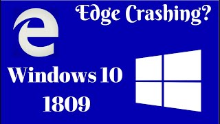 microsoft edge crashing - how to fix microsoft edge crashing issue in windows 10 1809 - 2020