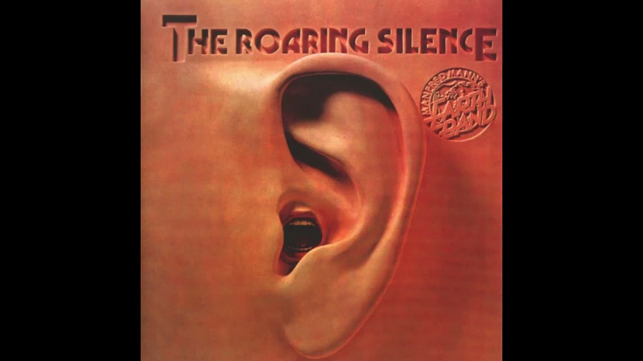 洋楽 Manfred Mann's Earth Band RoaringSilence Manfred Mann's Earth Band - The Roaring Silence (full album) - YouTube