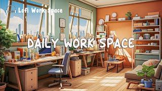 Daily Work Space 📂Expand Your Thinking & Enhance Creativity with Lofi Chill Music ~ Lofi Work Corner by Lofi Work Space 268 views 4 weeks ago 1 hour, 12 minutes