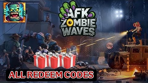 AFK Zombie Waves & All Giftcodes🎁🎁 Free Code AFK Zombie Waves + Redeem Guide