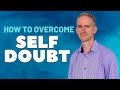 12 Fantastic Ways to Overcome Self Doubt Today