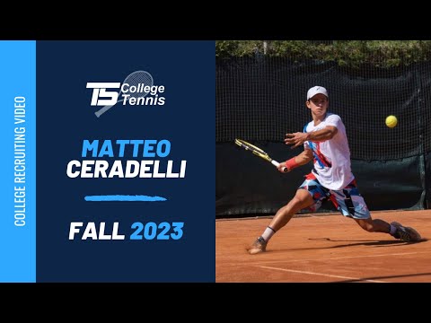 Matteo Ceradelli College Tennis recruiting Video Fall 2023