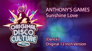 Anthony's Games - Sunshine Love (Dance Original 12-Inch Version)