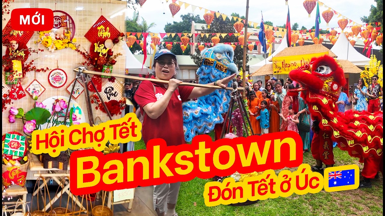 Không Khí Hội Chợ Tết Bankstown Sydney | Tết Nguyên Đán Người Việt Tại Úc