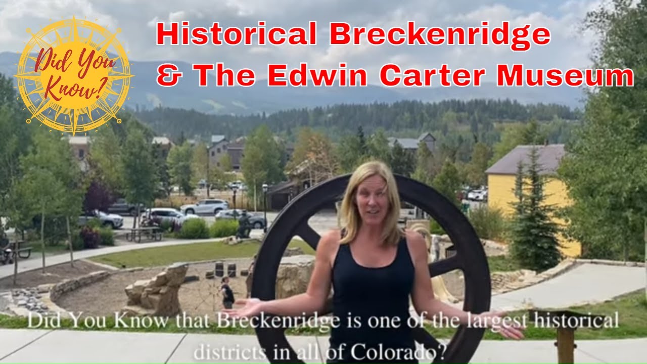 Did You Know? Historical Breckenridge & The Edwin Carter Museum YouTube