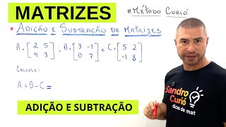 MATRIZES | ADIÇÃO E SUBTRAÇÃO