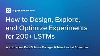 How to Design, Explore, and Optimize Experiments for 200+ LSTMs