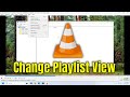 How To Change Playlist View on VLC Media Player [Guide]