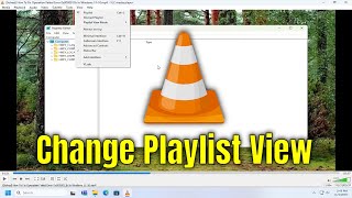 How To Change Playlist View on VLC Media Player [Guide]