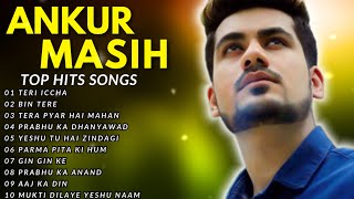 Ankur Masih Top Hit Songs | Masih Worship Songs | Non Stop Worship Songs Hindi