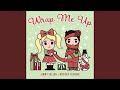 Miniature de la vidéo de la chanson Wrap Me Up