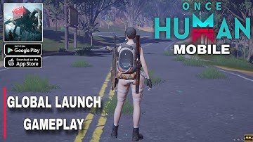Once Human:Open World Survival Global Launch Gameplay walkthrough part 3 (Android/iOS)