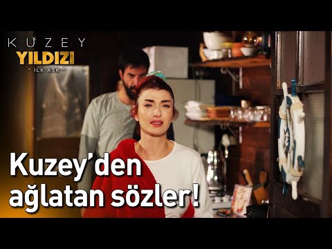 Kuzey'den Ağlatan Sözler!😭😭 - Kuzey Yıldızı İlk Aşk