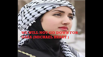 We Will Not Go Down - Gaza ( Michael Heart) Cover