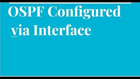 3.4 Configure and Verify Single Area OSPF   via Interface