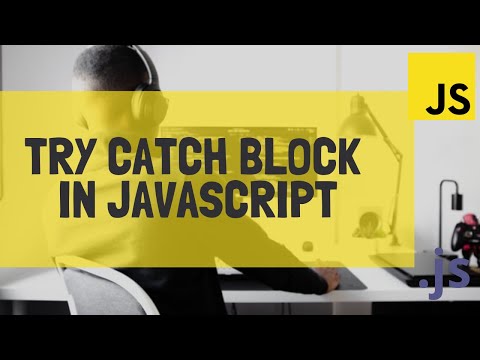 Learn how to use Try Catch block in JavaScript