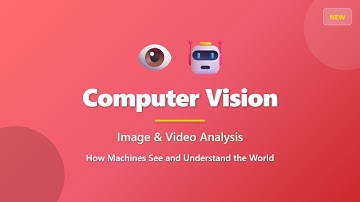 Computer Vision Explained: How AI Sees and Understands Images