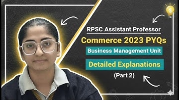 RPSC Assistant Professor Commerce 2023 PYQs | Business Management | Detailed Explanation (Part 2)