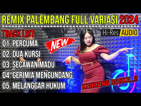 REMIX PALEMBANG KENCENG FULL VARIASI NONSTOP 