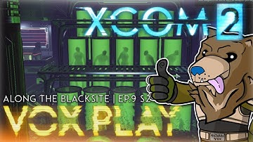 XCOM 2 #9 S2 (Legendary) | ALONG THE BLACKSITE