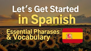 Let&#39;s Get Started in Spanish 🇪🇸