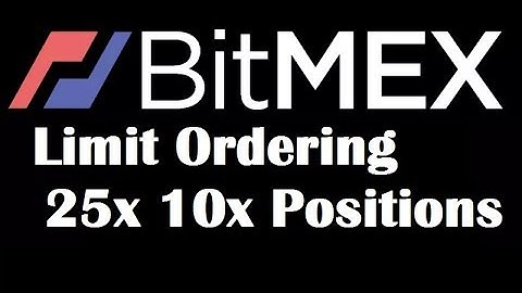 Bitmex Limit Orders, 25x Positions