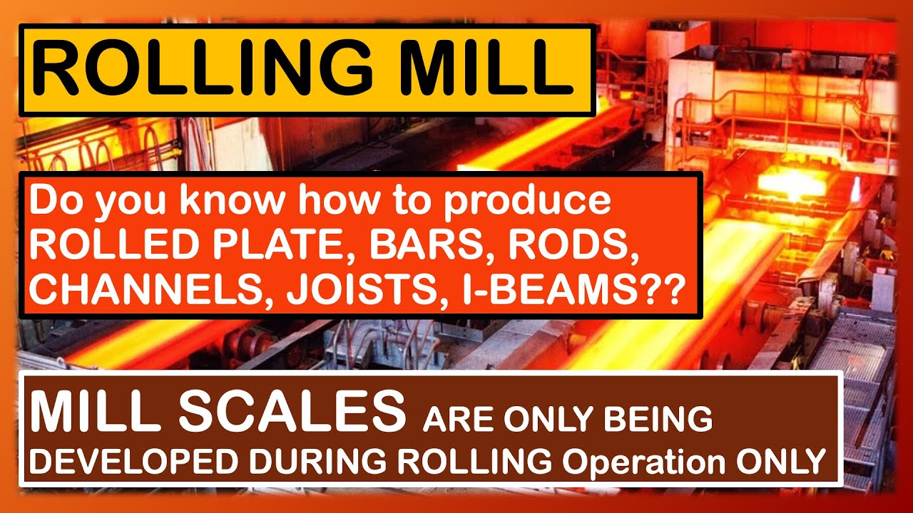 WHAT IS MILL SCALE? HOW TO PRODUCEROLLED PLATE, BARS, RODS, CHANNELS ...