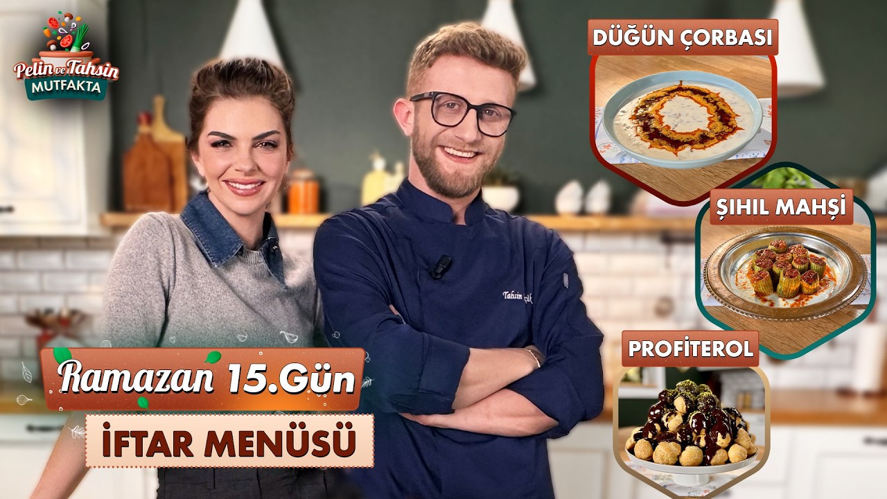 Düğün Çorbası, Şıhıl Mahşi ve Profiterol Tarifi | Pelin ve Tahsin Mutfakta 15. Bölüm