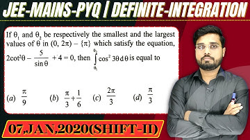 JEE Mains 2020 PYQ [07,JAN,2020(Shift-II)] || then find the velue || Definite Integration PYQ